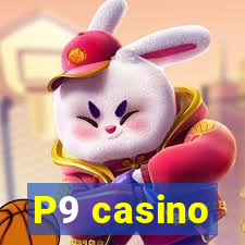 P9 casino